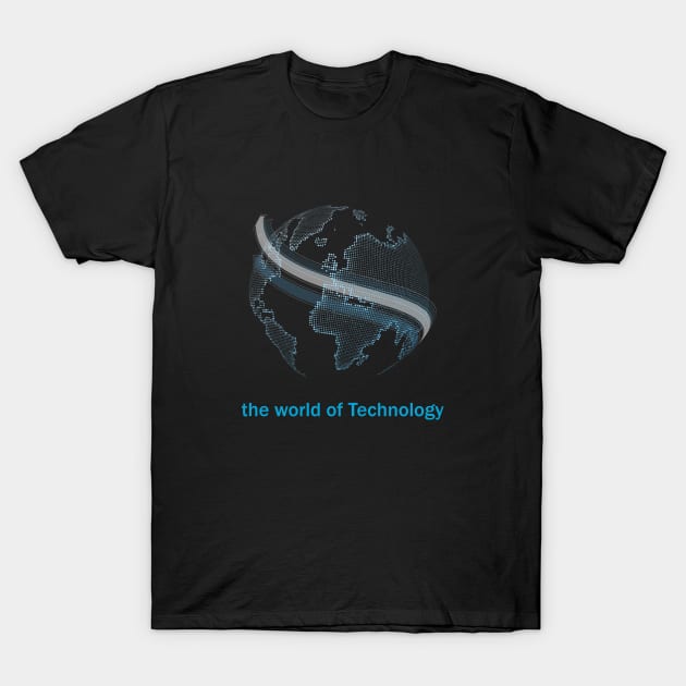 the world of Technology T-Shirt by Abu Muorad